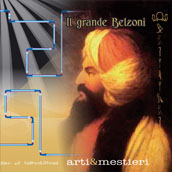 Arti e Mestieri - Il Grande Belzoni Arti e Mestieri - Il Grande Belzoni